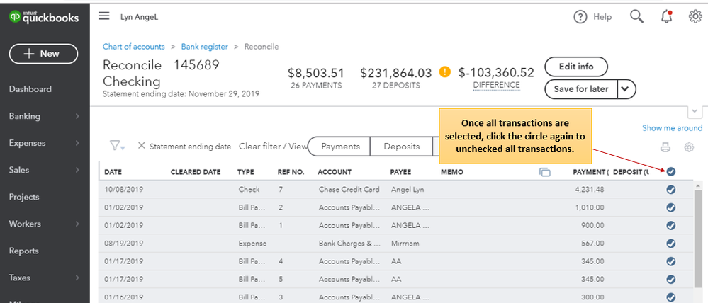 Solved If My Bank Reconciliation Doesn T Balance And I Need To Start Over Is There A Way To Uncheck All Of The Transactions W O Unchecking Each Transaction Separately
