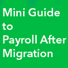 mini guide payroll after migration.png