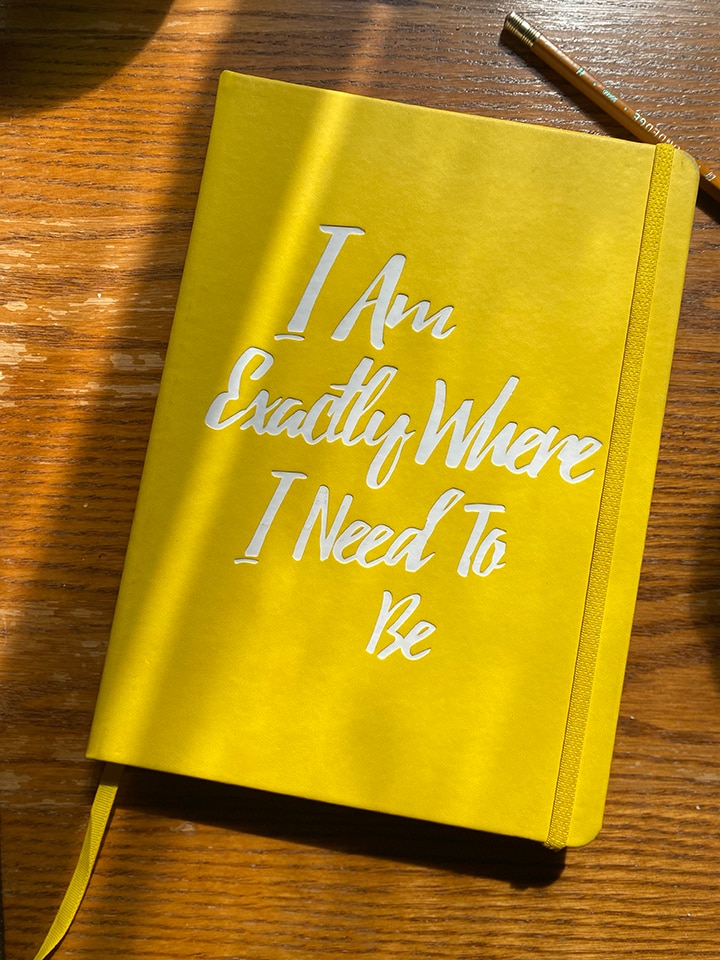I am exactly where I need to be notebook from PleaseNotes