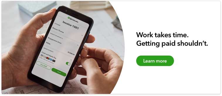 Work takes time. Getting paid shouldn't. Learn more about QuickBooks Payments.