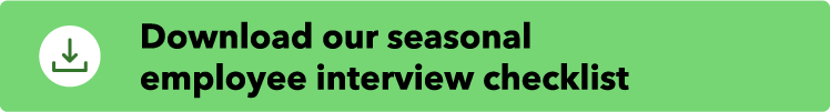 Download our seasonal employee interview checklist
