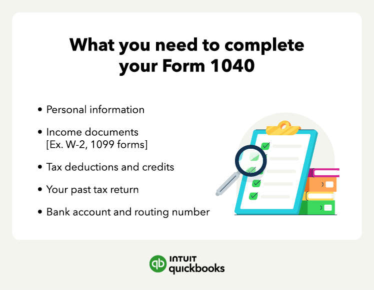 An illustration of what you need to complete a Form 1040, including your income documents and past tax return.