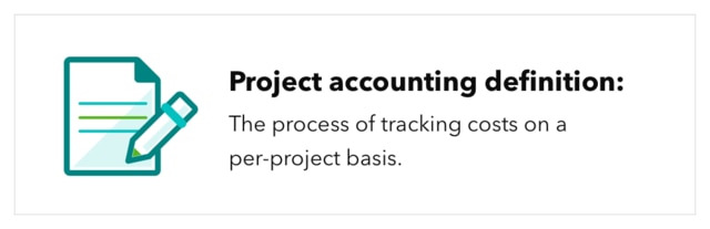 Project accounting definition: The process of tracking costs on a per-project basis