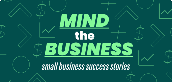 Podcast artwork for the Mind the Business series on small business success stories
